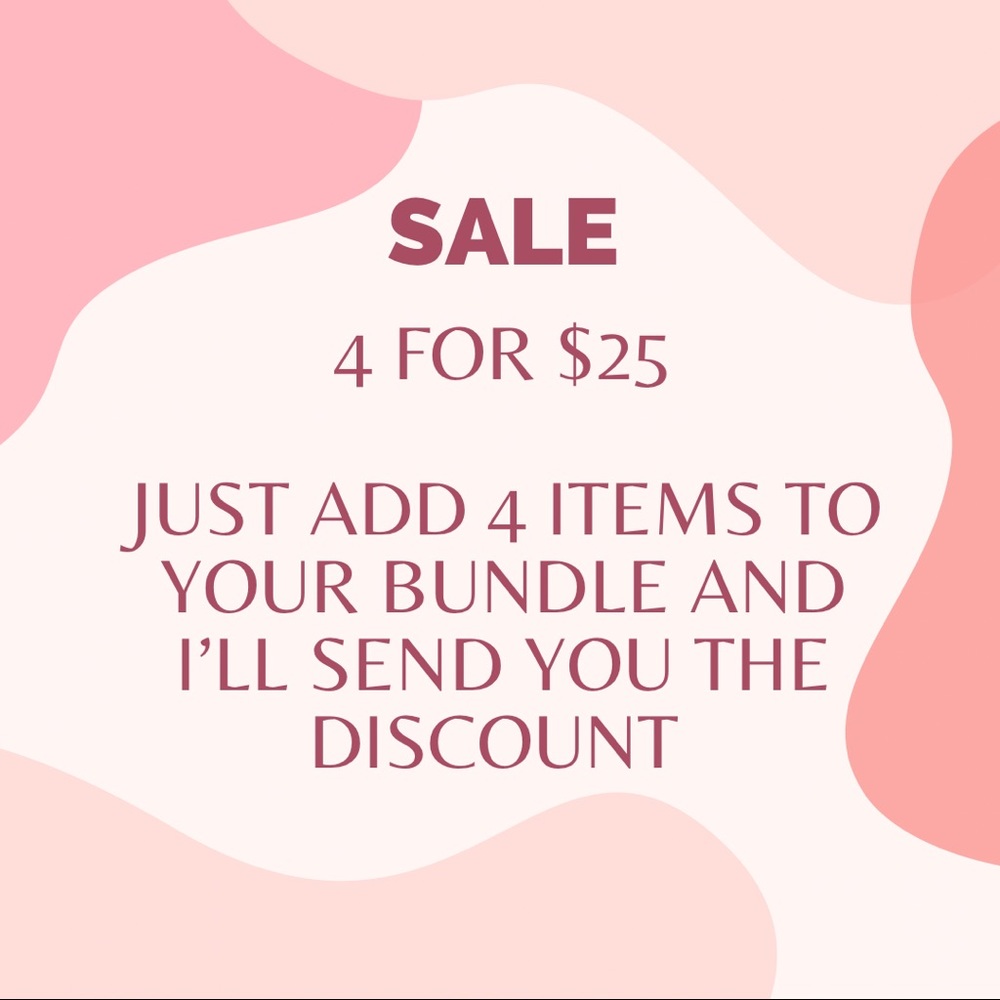 Look for anything with the 4 for $25 title!